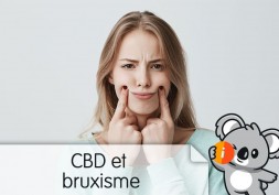 CBD et bruxisme | Avis et effet grincement et douleur dentaire, solution miracle